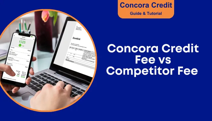 Concora Credit Fee vs Competitor Fee