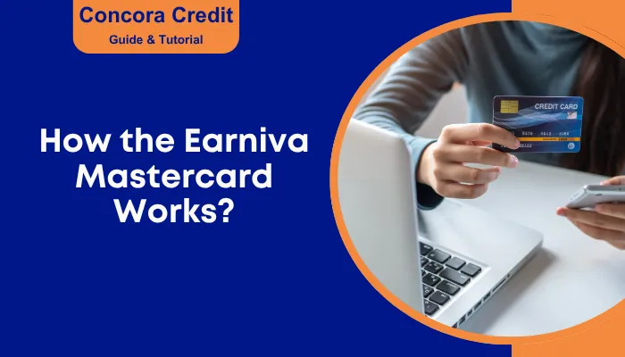 How the Earniva Mastercard Works?