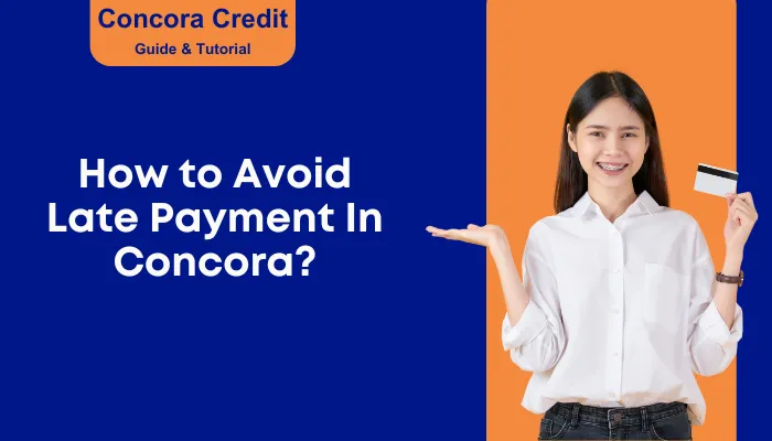 How to Avoid Late Payment In Concora? How to Avoid Late Payment In Concora?