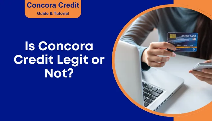 Is Concora Credit Legit or Not?
