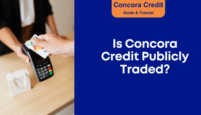 Is Concora Credit Publicly Traded? Is Concora Credit Publicly Traded?