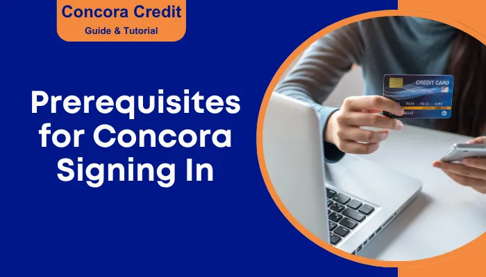 Prerequisites for Concora Signing In Prerequisites for Concora Signing In
