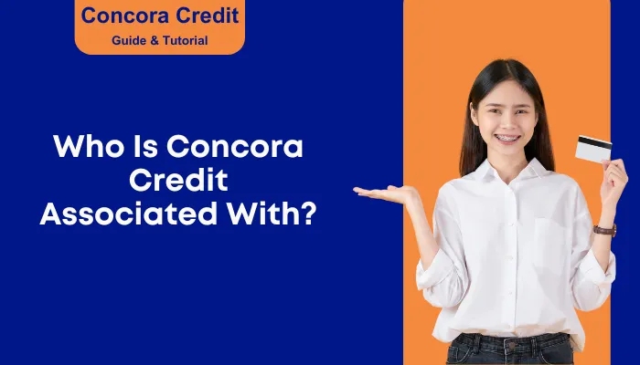Who Is Concora Credit Associated With?